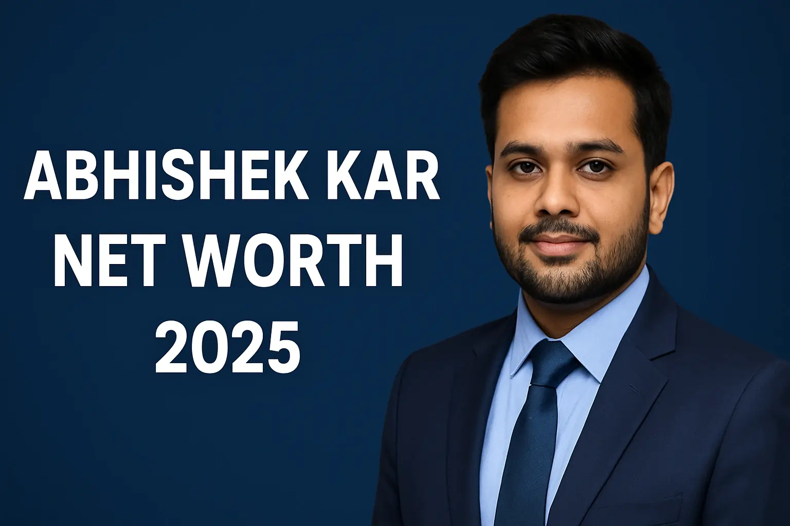 Abhishek kar net worth in 2025
