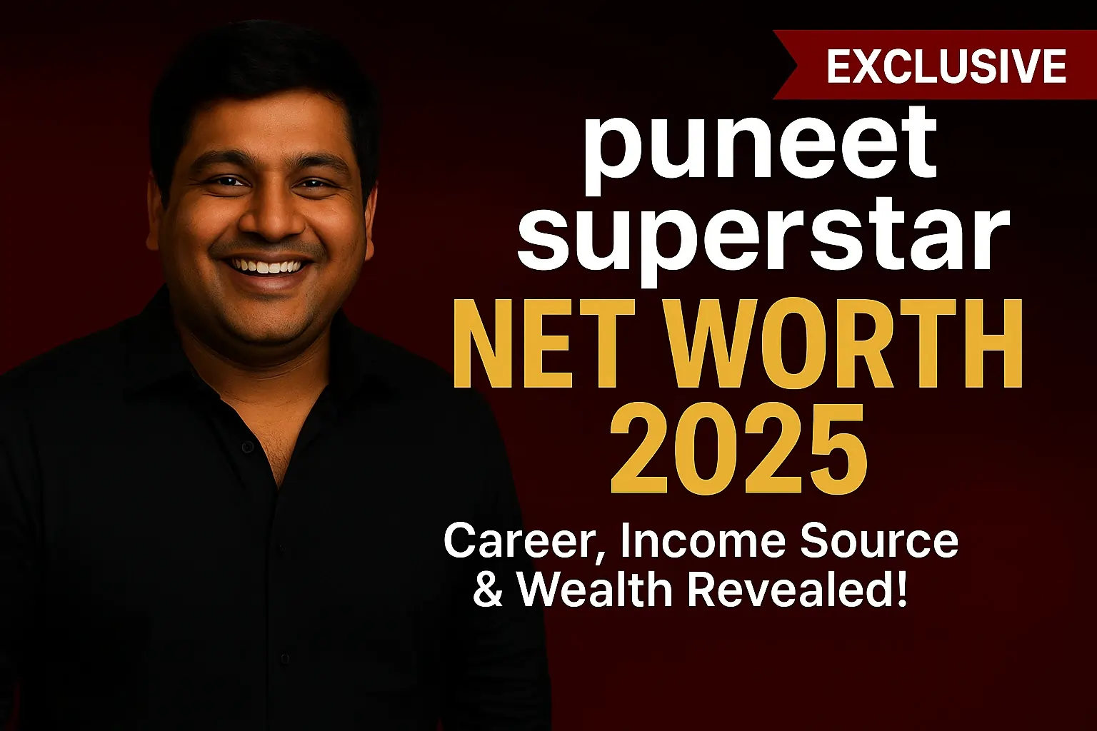 puneet Superstar net worth 2025