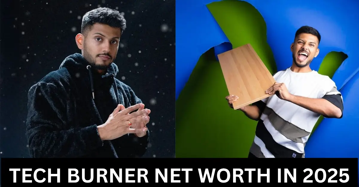 TECH BURNER NET WORTH IN 2025