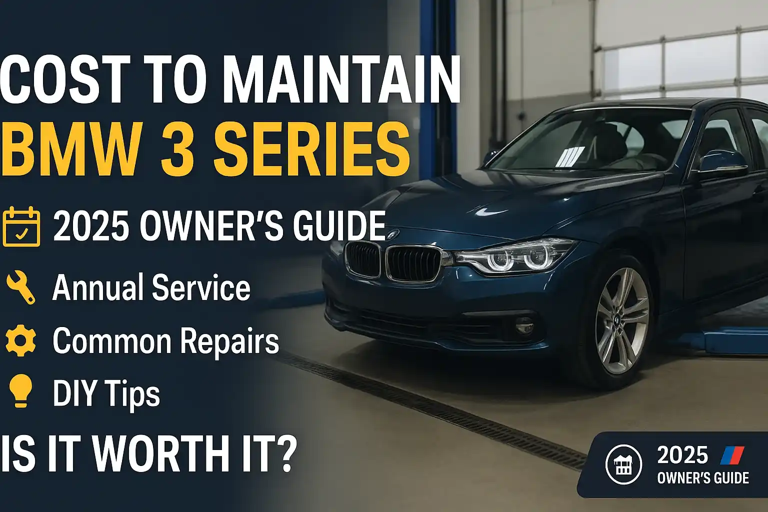 Cost to Maintain BMW 3 Series in India (2025): Realistic Estimates & Hidden Costs Cost to Maintain BMW 3 Series in India (2025)