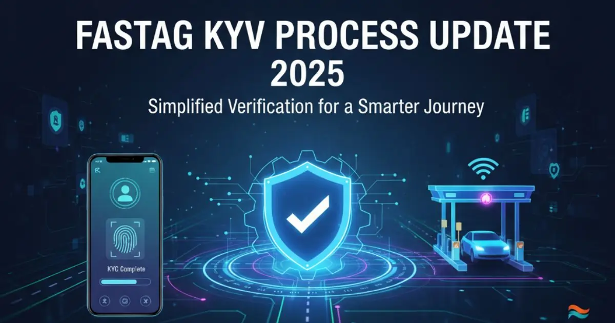 Fastag KYV Update (2025)